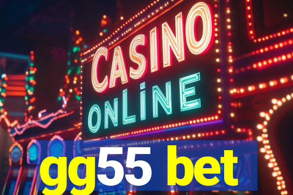 gg55 bet